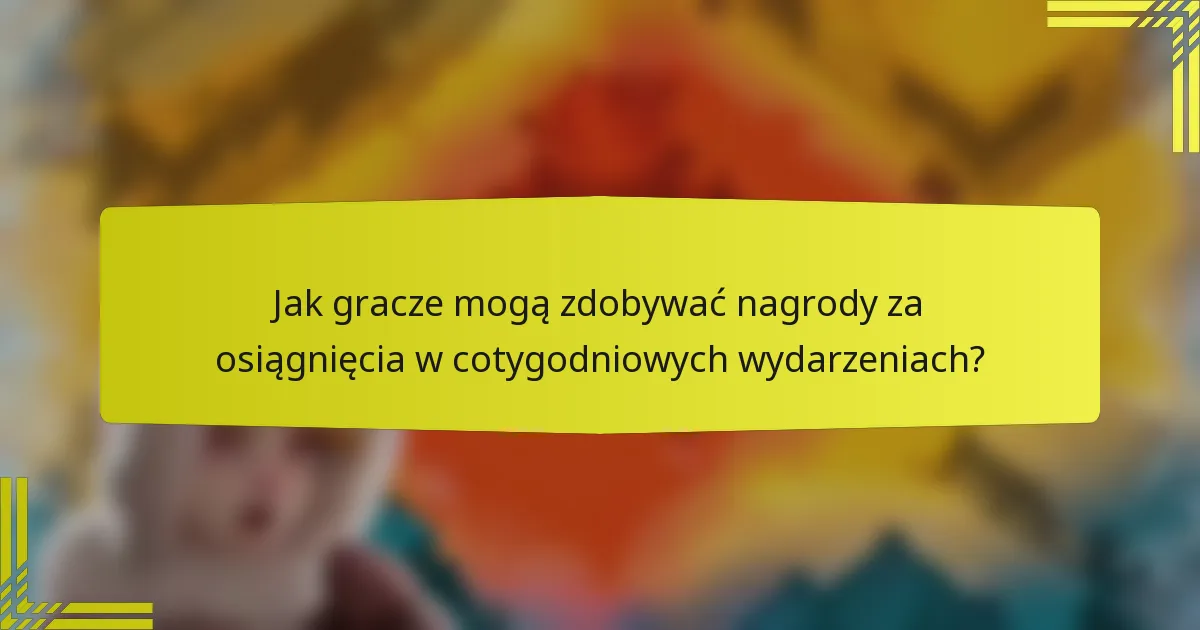 Jak gracze mogą zdobywać nagrody za osiągnięcia w cotygodniowych wydarzeniach?