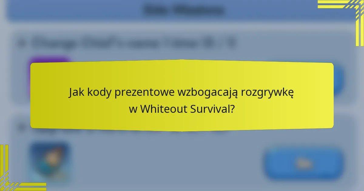 Jak kody prezentowe wzbogacają rozgrywkę w Whiteout Survival?