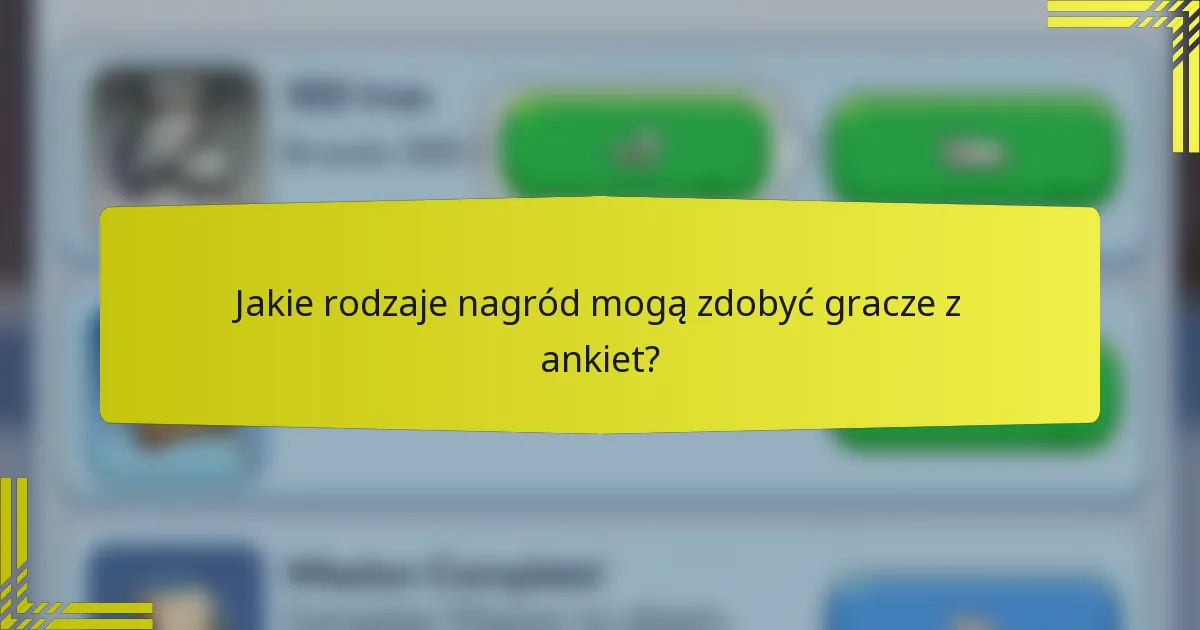 Jakie rodzaje nagród mogą zdobyć gracze z ankiet?